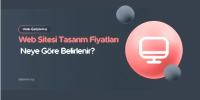 Web Sitesi Tasarım Fiyatları Neye Göre Belirlenir?