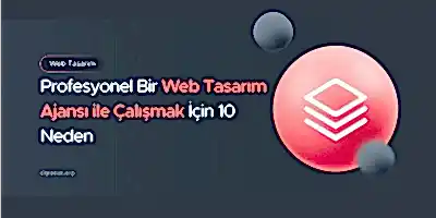 Web Tasarım Ajansı ile Çalışmak İçin 10 Neden