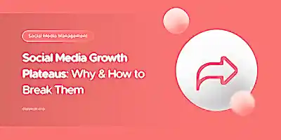Social Media Growth Plateaus: Why & How to Break Them
