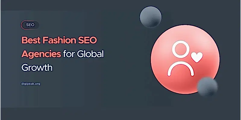 Best Fashion SEO Agencies for Global Growth