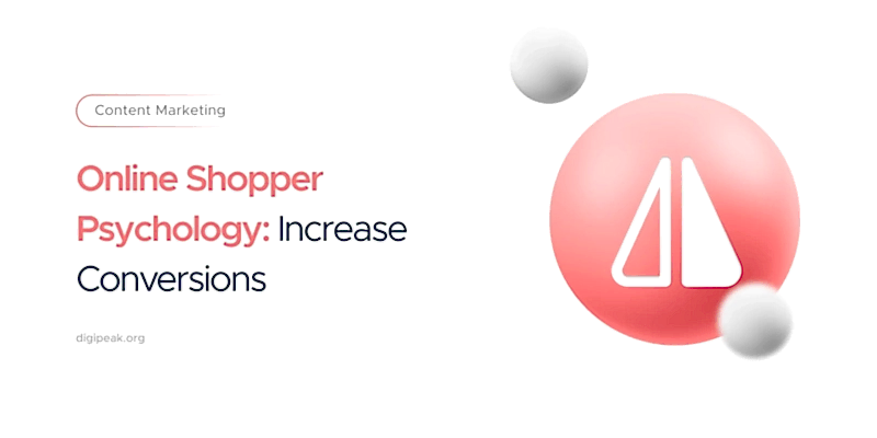 Online Shopper Psychology: Increase Conversions